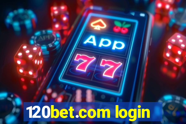 120bet.com login